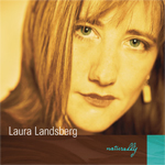 purchase Laura's debut CD, Naturally, online.